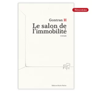 Roman « Le salon de l’immobilité » - Livre broché