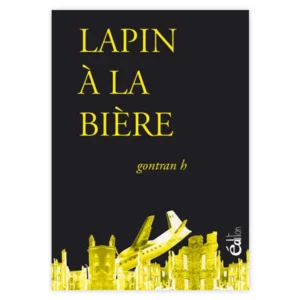 Roman « Lapin à la bière »